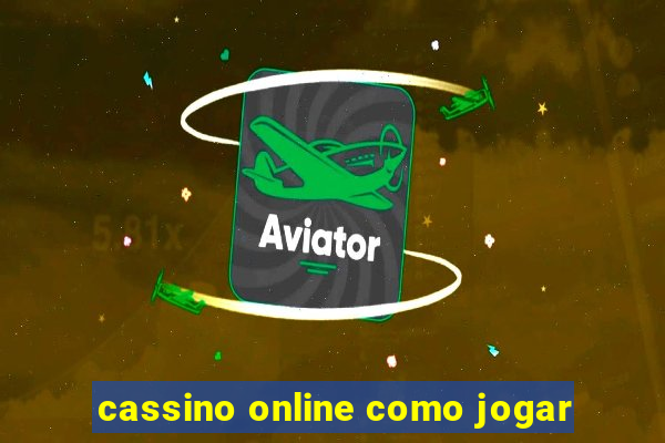 cassino online como jogar