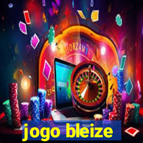 jogo bleize