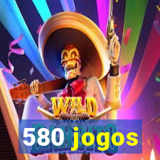 580 jogos