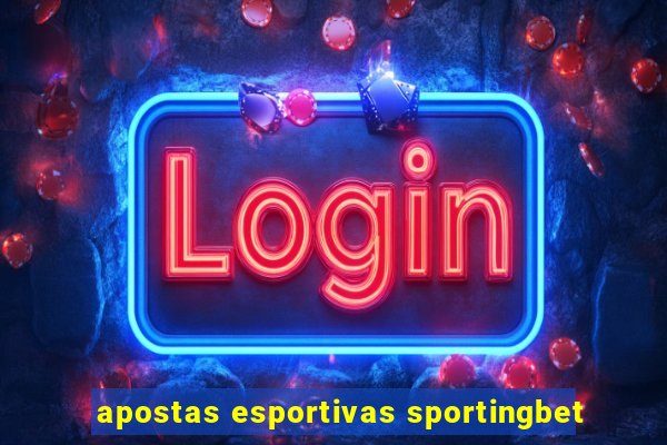 apostas esportivas sportingbet