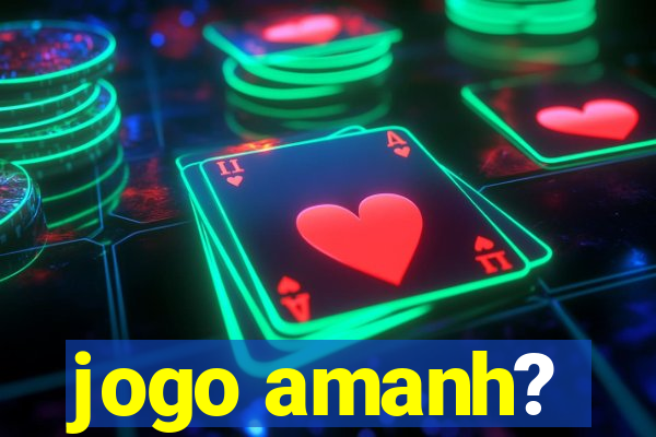 jogo amanh?