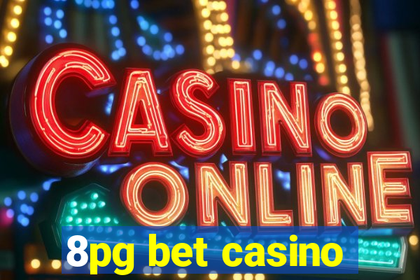 8pg bet casino