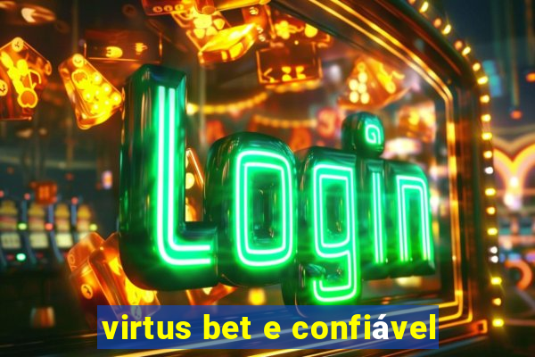 virtus bet e confiável