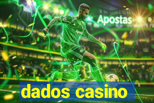 dados casino