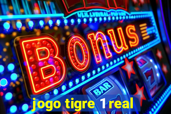 jogo tigre 1 real