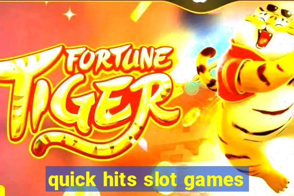 quick hits slot games