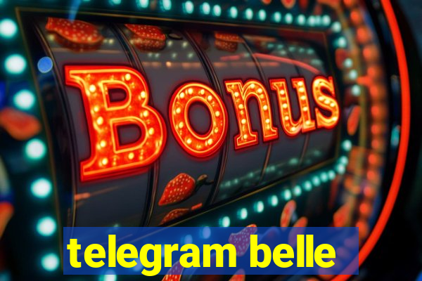 telegram belle