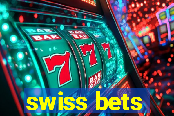 swiss bets