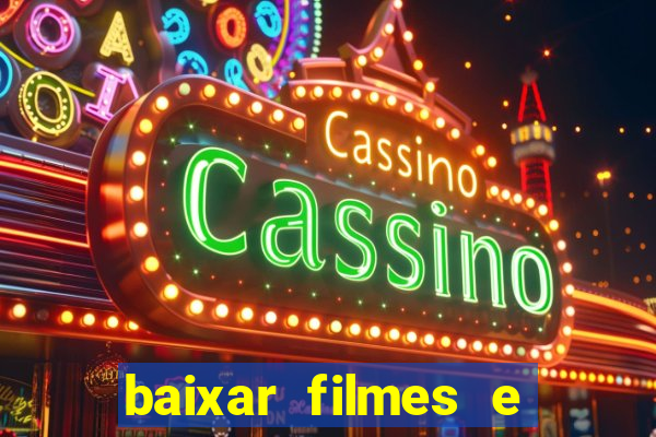 baixar filmes e serie mp4