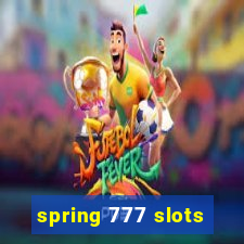 spring 777 slots