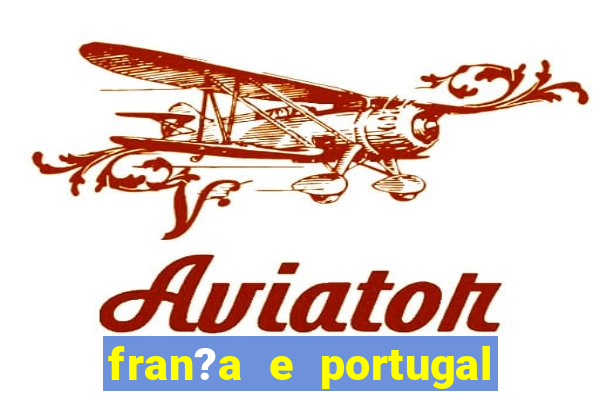 fran?a e portugal ao vivo