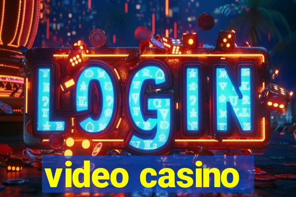 video casino