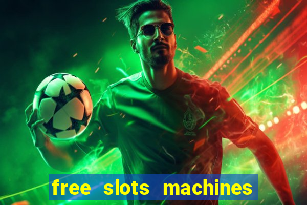 free slots machines no download