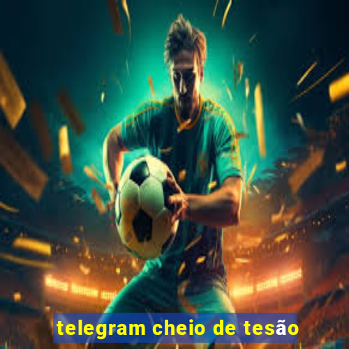 telegram cheio de tesão