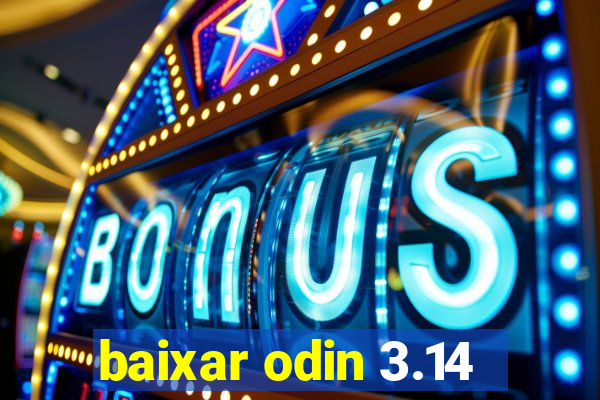 baixar odin 3.14