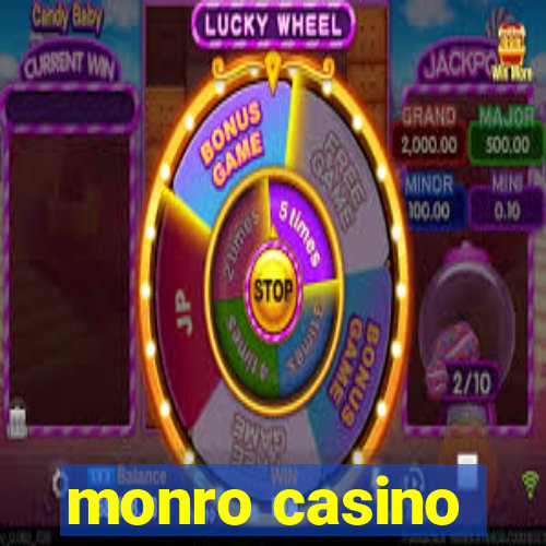 monro casino