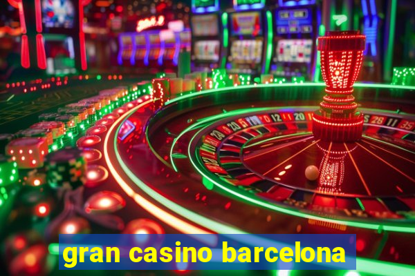 gran casino barcelona