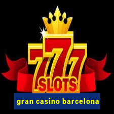 gran casino barcelona