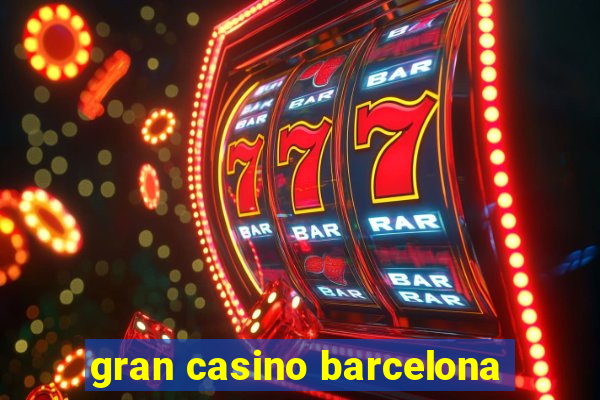 gran casino barcelona