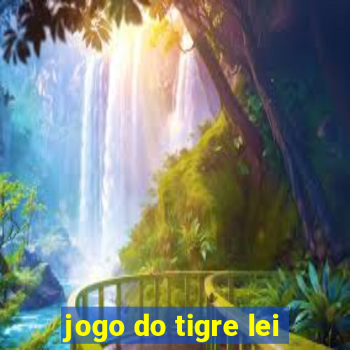 jogo do tigre lei