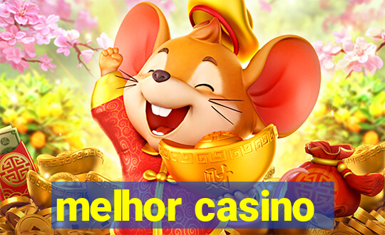 melhor casino