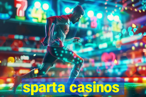 sparta casinos