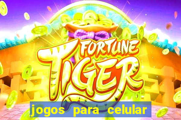 jogos para celular os melhores