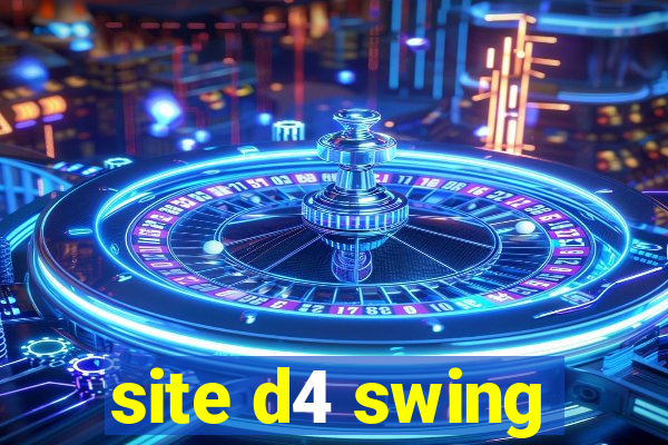 site d4 swing