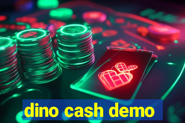 dino cash demo