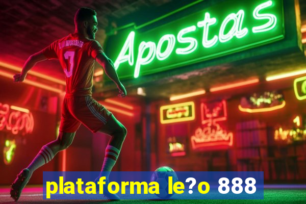 plataforma le?o 888