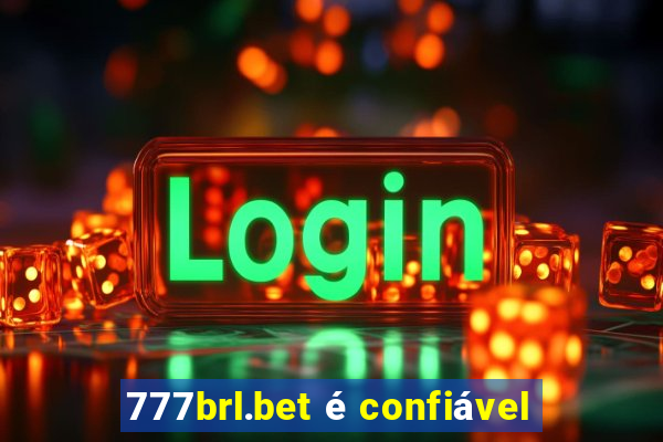 777brl.bet é confiável