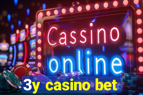 3y casino bet