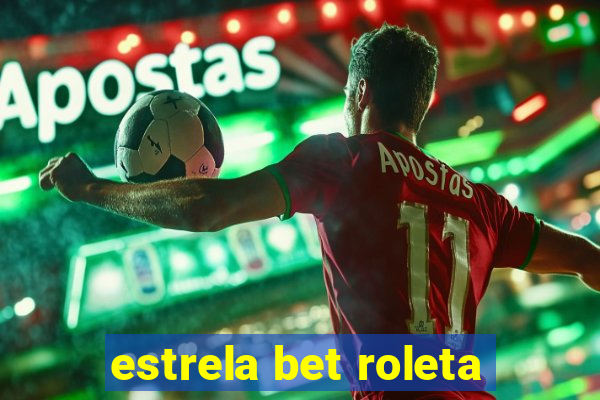 estrela bet roleta