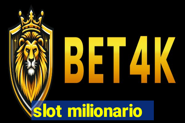 slot milionario