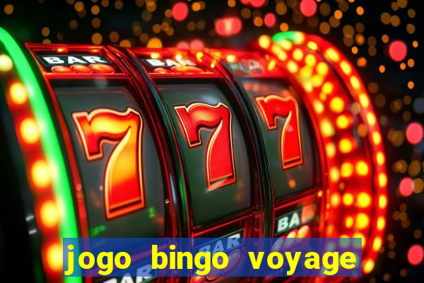 jogo bingo voyage paga de verdade