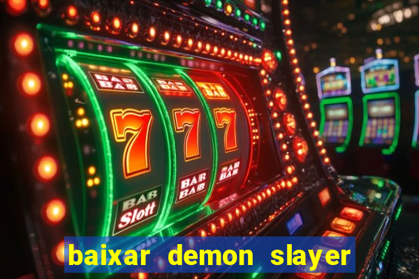 baixar demon slayer 4 temporada