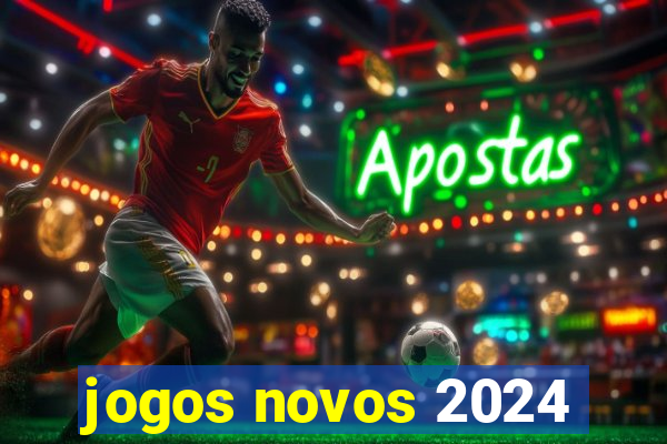 jogos novos 2024