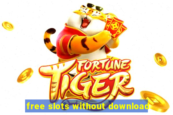 free slots without download