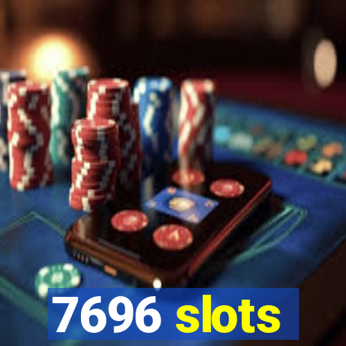 7696 slots