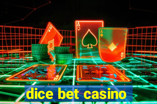 dice bet casino