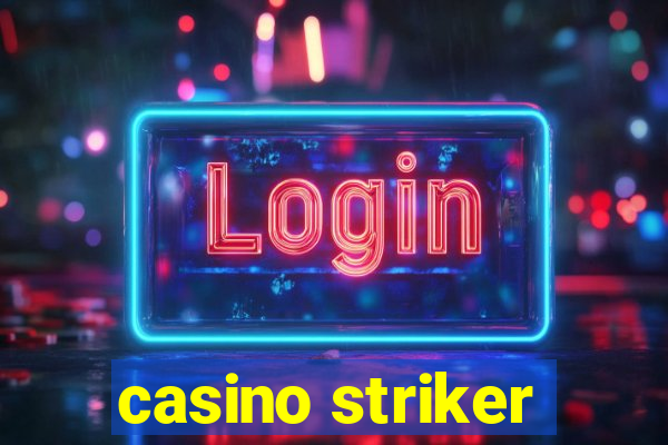 casino striker