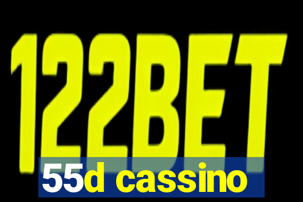 55d cassino