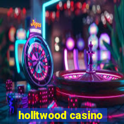 holltwood casino