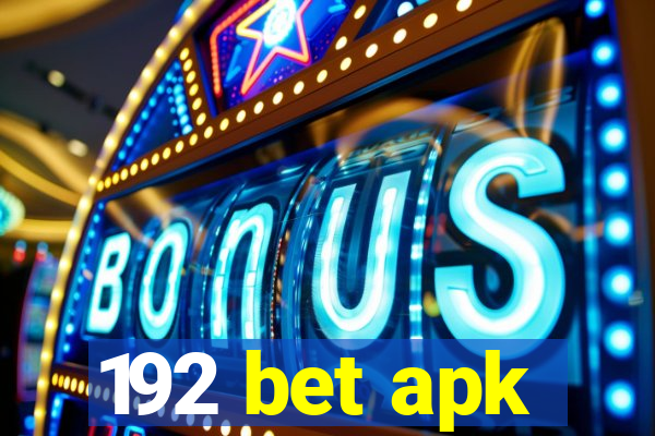 192 bet apk