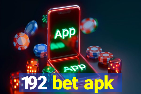 192 bet apk