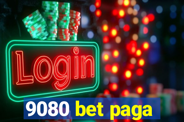 9080 bet paga