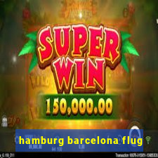 hamburg barcelona flug