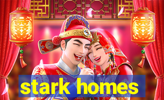 stark homes