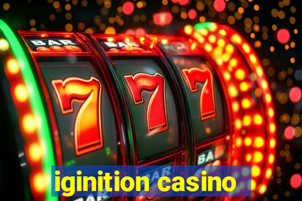 iginition casino