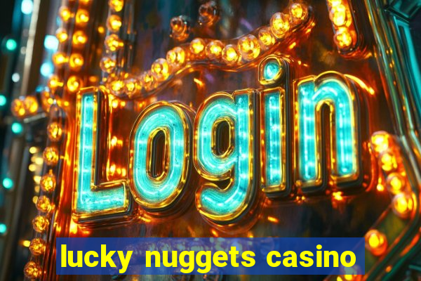 lucky nuggets casino